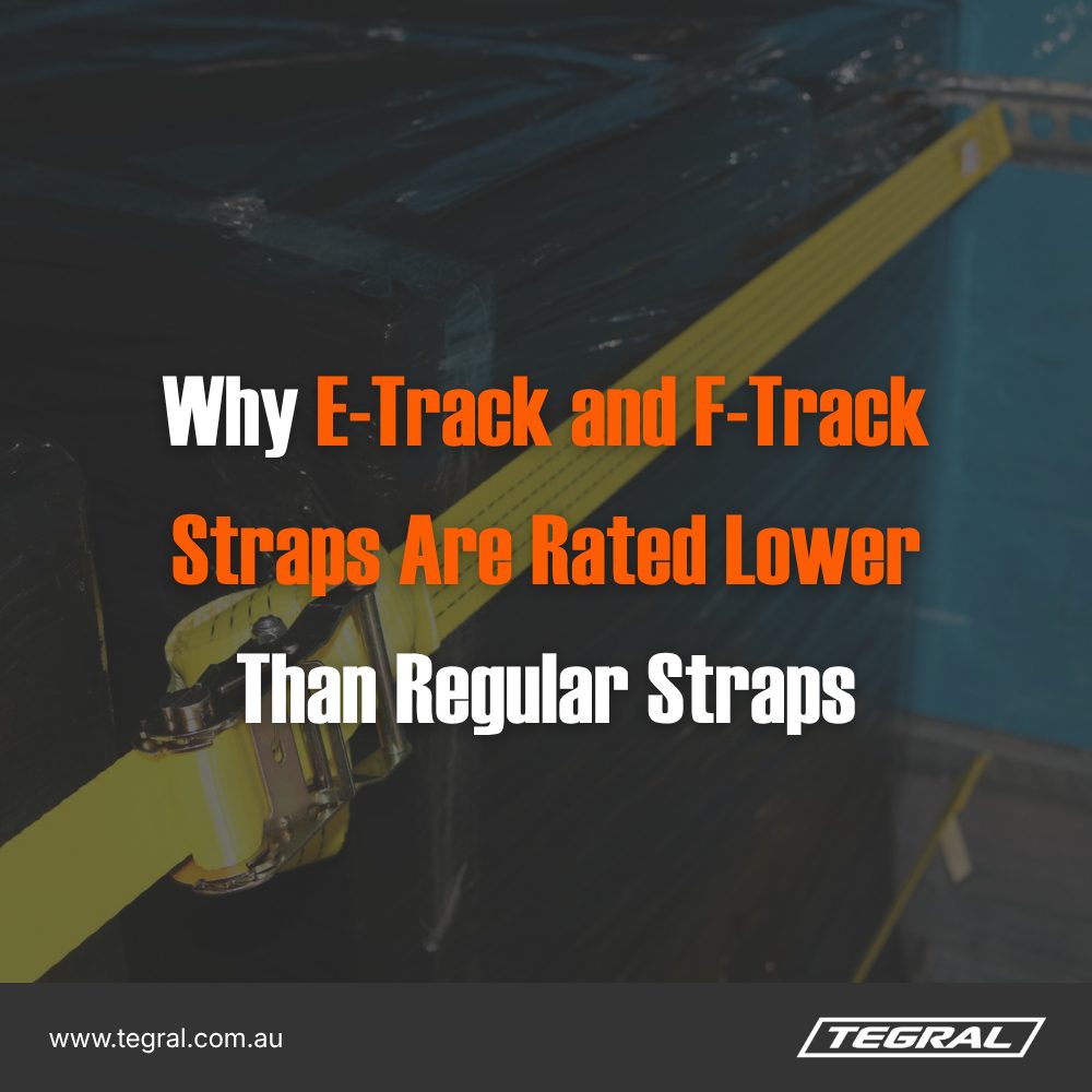 Why E-Track and F-Track Straps Are Rated Lower Than Regular Straps